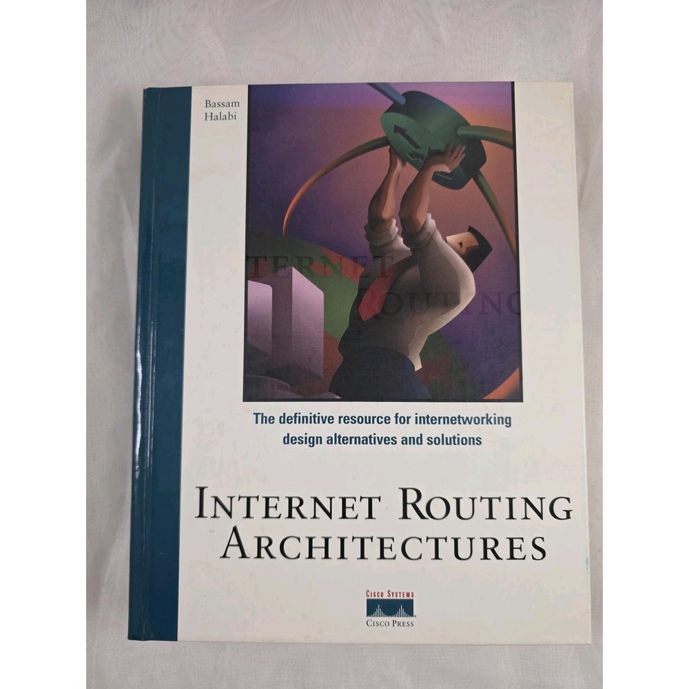 Internet Routing Architectures Bassam Halabi Cisco Press 1997 Hardcover BGP4